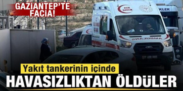 gaziantepte_facia_yakit_tankerinin_icinde_havasizliktan_olduler_1711816232_6419.jpg