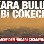 meteorolojiden_uyari_kara_bulut_gibi_cokecek_disari_cikmayin_1711598906_6267.jpg