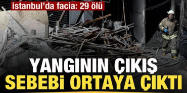 istanbuldaki_29_kisinin_can_verdigi_yanginin_cikis_sebebi_ortaya_cikti_1712086009_5559.jpg