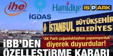 ak_parti_cogunluktayken_yapamiyorduk_diyerek_duyurdular_ibbden_ozellestirme_karari_1715871297_891.jpg