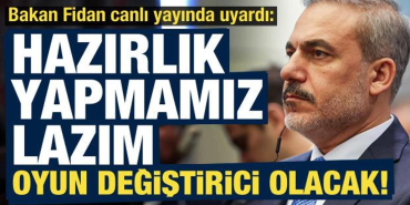 hakan_fidan_canli_yayinda_uyardi_hazirlik_yapmamiz_lazim_oyun_degistirici_olacak_1715802111_1203.jpg